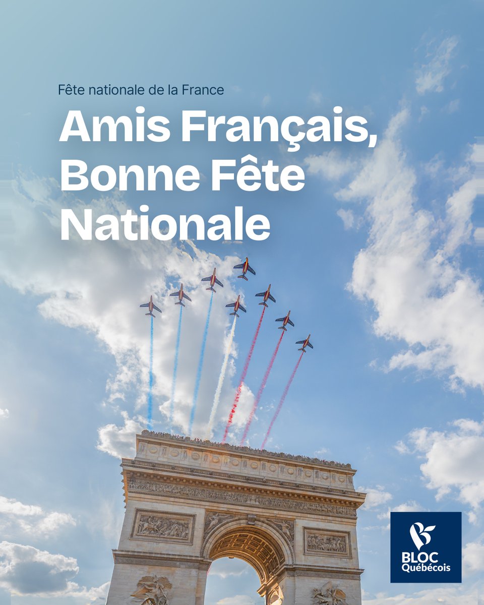BlocQuebecois's tweet image. De notre nation à la vôtre, bonne fête à tous nos cousins de la France! 🇫🇷