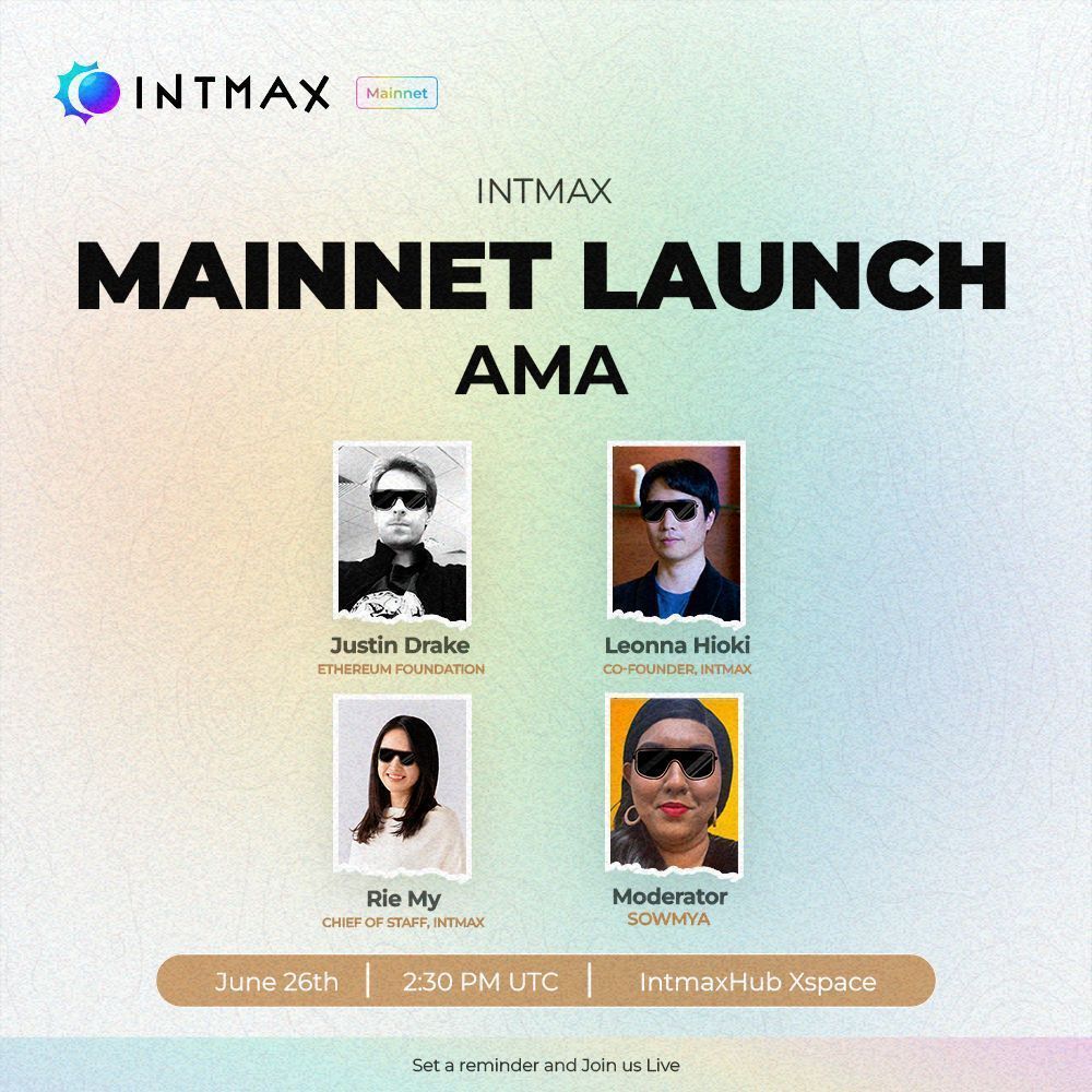 🔊 AMA Announcement | INTMAX Mainnet Launch

To mark the official launch of the INTMAX Mainnet, we’re hosting a special AMA featuring a guest from the Ethereum Foundation and the core INTMAX team.

 Date: June 26, 2025
Time: 2:30 PM UTC
📍 Location: IntmaxHub X Space

Speakers: