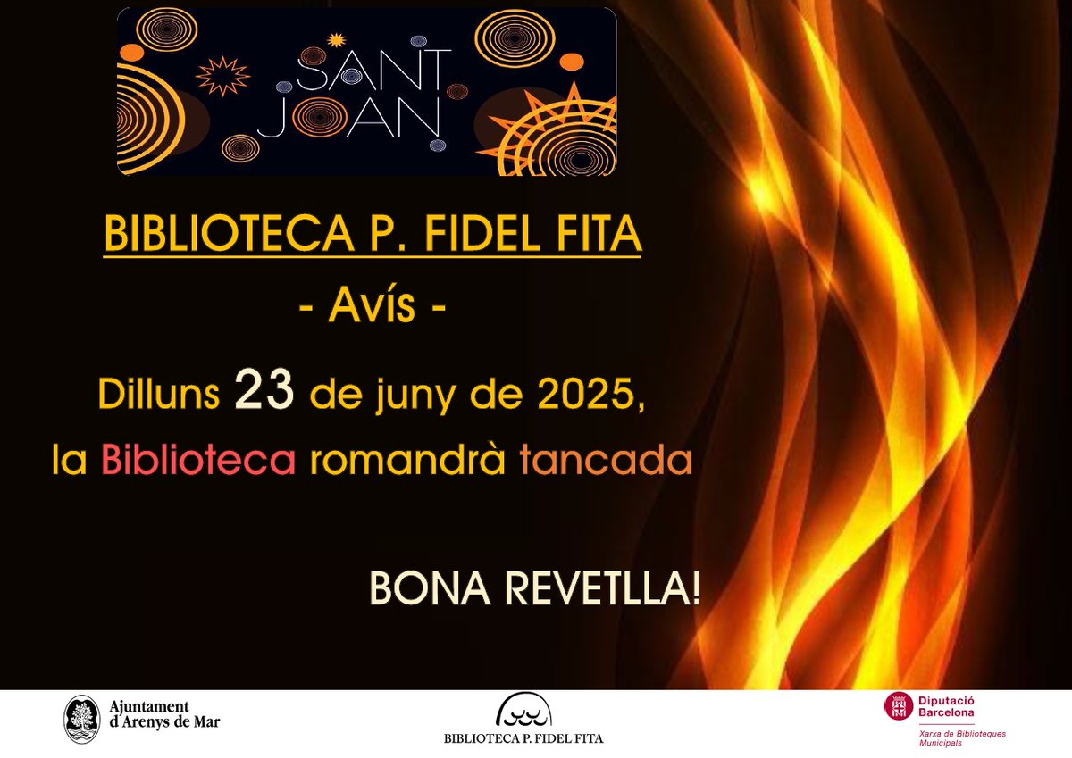 BibliotecaArenysMar (@biblioarenysmar) on Twitter photo ⚠️La Biblioteca estarà tancada el proper dilluns 23 de juny, revetlla de Sant Joan, i dimarts 24 de juny, festiu de Sant Joan.
🔥 Bona revetlla!
<a href="/bibliotequesXBM/">BibliotequesXBM</a> <a href="/AjArenys/">Aj. Arenys de Mar</a> <a href="/BibliosMaresme/">BibliosMaresme</a> ⚠️La Biblioteca estarà tancada el proper dilluns 23 de juny, revetlla de Sant Joan, i dimarts 24 de juny, festiu de Sant Joan.
🔥 Bona revetlla!
<a href="/bibliotequesXBM/">BibliotequesXBM</a> <a href="/AjArenys/">Aj. Arenys de Mar</a> <a href="/BibliosMaresme/">BibliosMaresme</a>