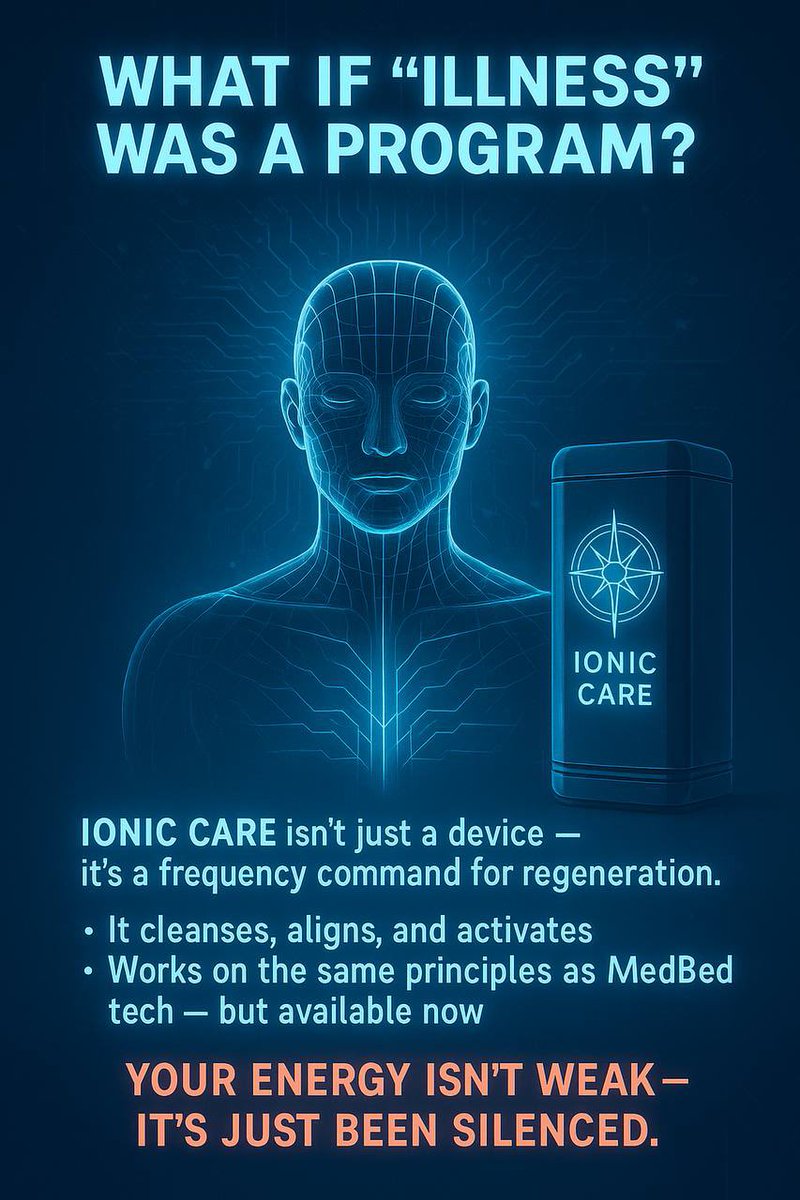 Med_BedTech's tweet image. 🔍 WHAT IF “ILLNESS” WAS A PROGRAM?
Your body knows how to repair itself.
But the signal’s been blocked for years.
⚙️ Ionic Care isn’t just a device — it’s a frequency command for regeneration.
🔹 It cleanses, aligns, and activates.
🔹 Works on the same principles as MedBed…