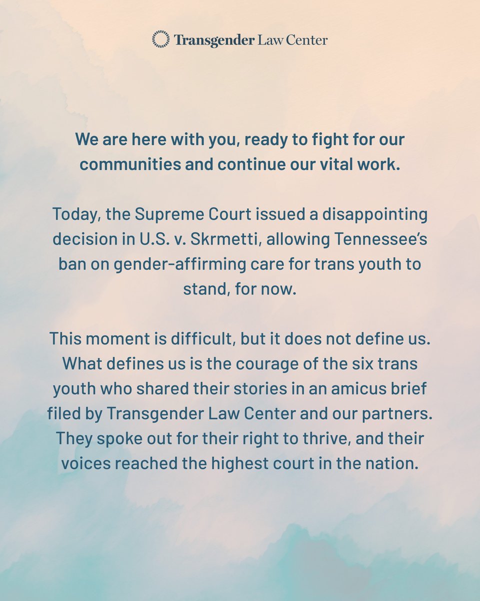 TransLawCenter's tweet image. The Supreme Court has upheld Tennessee’s ban on gender-affirming care for trans youth in U.S. v. Skrmetti.

Let’s be clear: gender-affirming care is care. Trans youth deserve safety, support, and the freedom to grow into who they are on their own terms.
