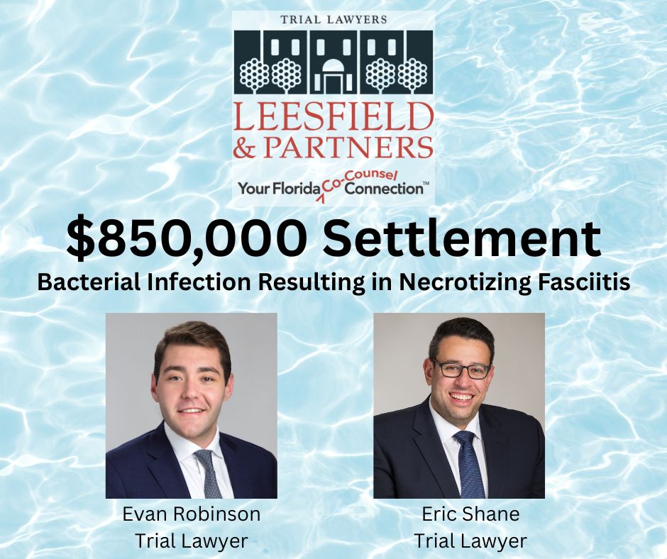 leesfield's tweet image. Congratulations to trial lawyers Evan Robinson & Eric Shane for securing an $850,000 settlement for a client who developed necrotizing fasciitis (“flesh-eating disease”). At Leesfield & Partners, we’re proud to fight for the best results. More at Leesfield.com