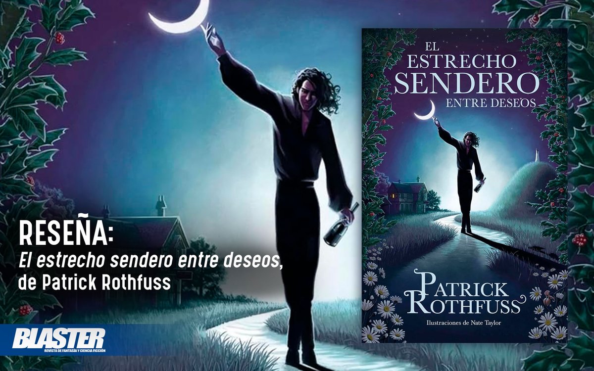 RevistaBlaster's tweet photo. #Reseñas | 📘Patrick Rothfuss mantiene su silencio, pero el año pasado lo rompió un momentito para traernos «El estrecho sendero entre deseos». @haliaxsyn nos cuenta qué le pareció.
https://t.co/tMwUYoyGy7 https://t.co/IGCNMItjRm