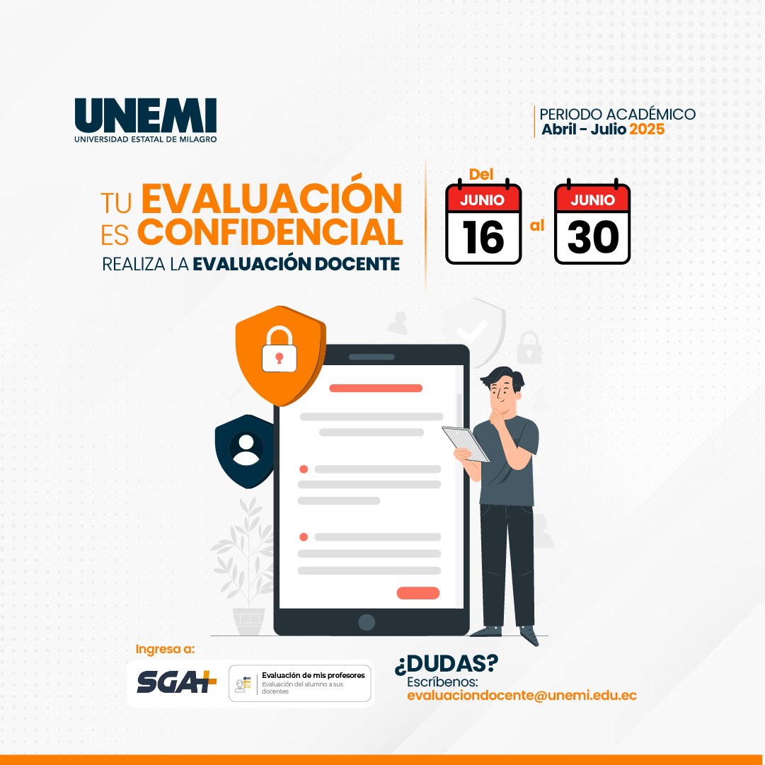 🗓️ Estudiante UNEMI
Recuerda que puedes realizar tu evaluación docente a través del SGA hasta el 30 de junio.
 📌 El proceso es confidencial y fundamental para seguir fortaleciendo la calidad educativa en nuestra universidad.

#EvaluaciónDocente #SomosUNEMI #CalidadEducativa