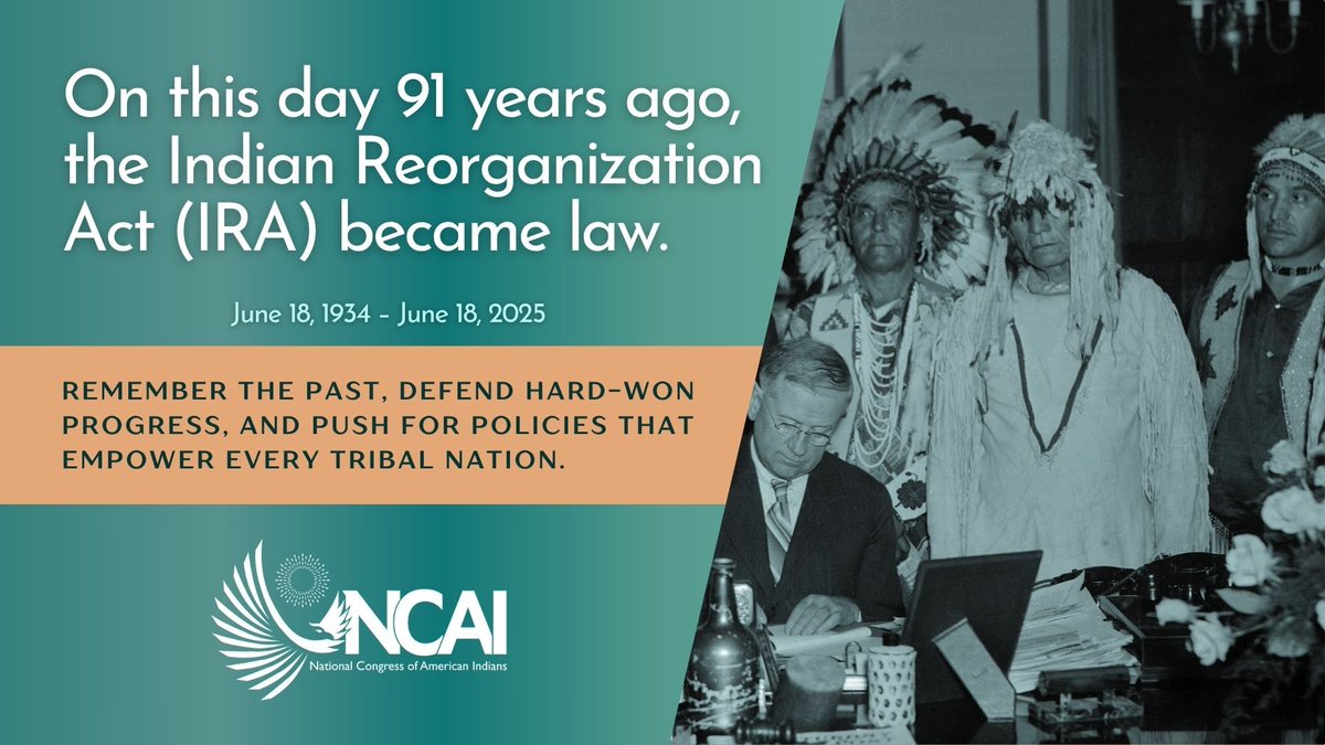 On this day 91 years ago, the Indian Reorganization Act (IRA) became law. The IRA ended the formal policies of allotment and assimilation, restoring tribal self-government, and protecting remaining tribal lands. Let's continue to fight for policies to empower Indian Country!