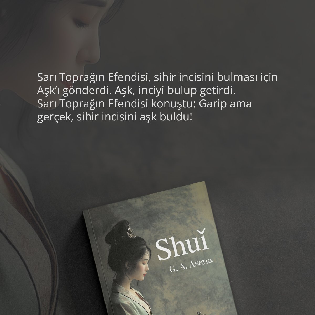"Sarı Toprağın Efendisi konuştu: Garip ama gerçek, sihir incisini aşk buldu!"

G. Ahmetcan Asena'nın ilk ve tek romanı sizlerle...

Elinizden bırakamayacağınız, eşsiz ve sürükleyici bir roman olan Shui tüm kitapçılarda...