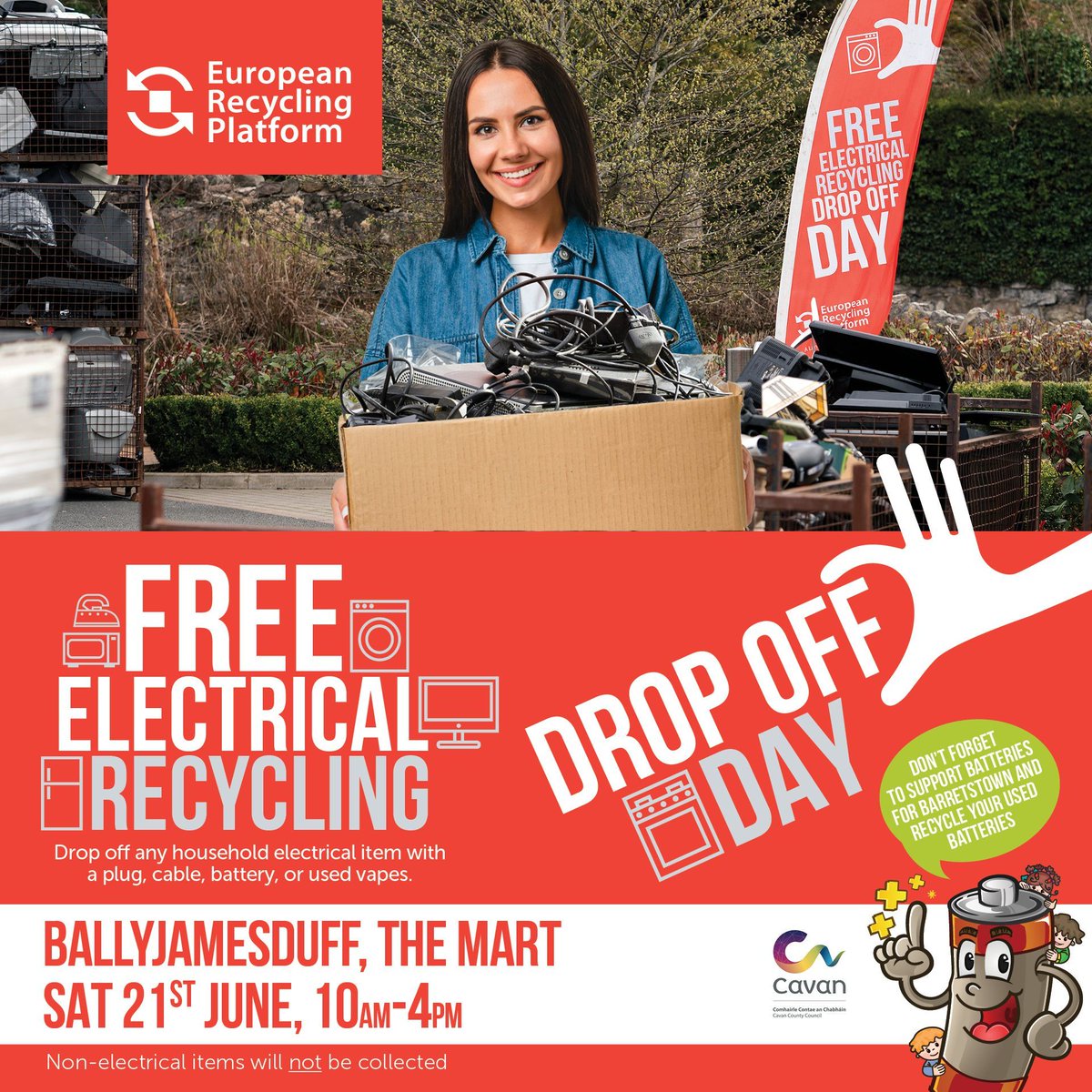 Electrical Recycling Drop Off Day. Support the environment and de-clutter your home by recycling electrical waste at the FREE Electrical Recycling Drop Off Day at The Mart, Ballyjamesduff on Saturday, 21 June, 10am-4pm