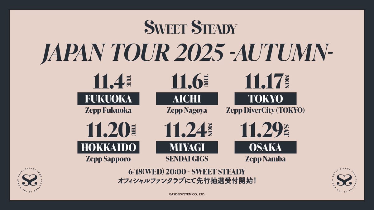 SWEET_STEADY's tweet image. ◤◢◤◢◤◢◤◢◤◢◤◢◤◢
✨💐SWEET STEADY💐✨
JAPAN TOUR 2025 - AUTUMN -
🔥開催決定!!🔥
◤◢◤◢◤◢◤◢◤◢◤◢◤◢
◤全6都市◢ を
#すいすて が駆け抜けます💐
【福岡】11/4(火)@Zepp Fukuoka
【愛知】11/6(木)@Zepp Nagoya
【東京】11/17(月)@Zepp DiverCity(TOKYO)…