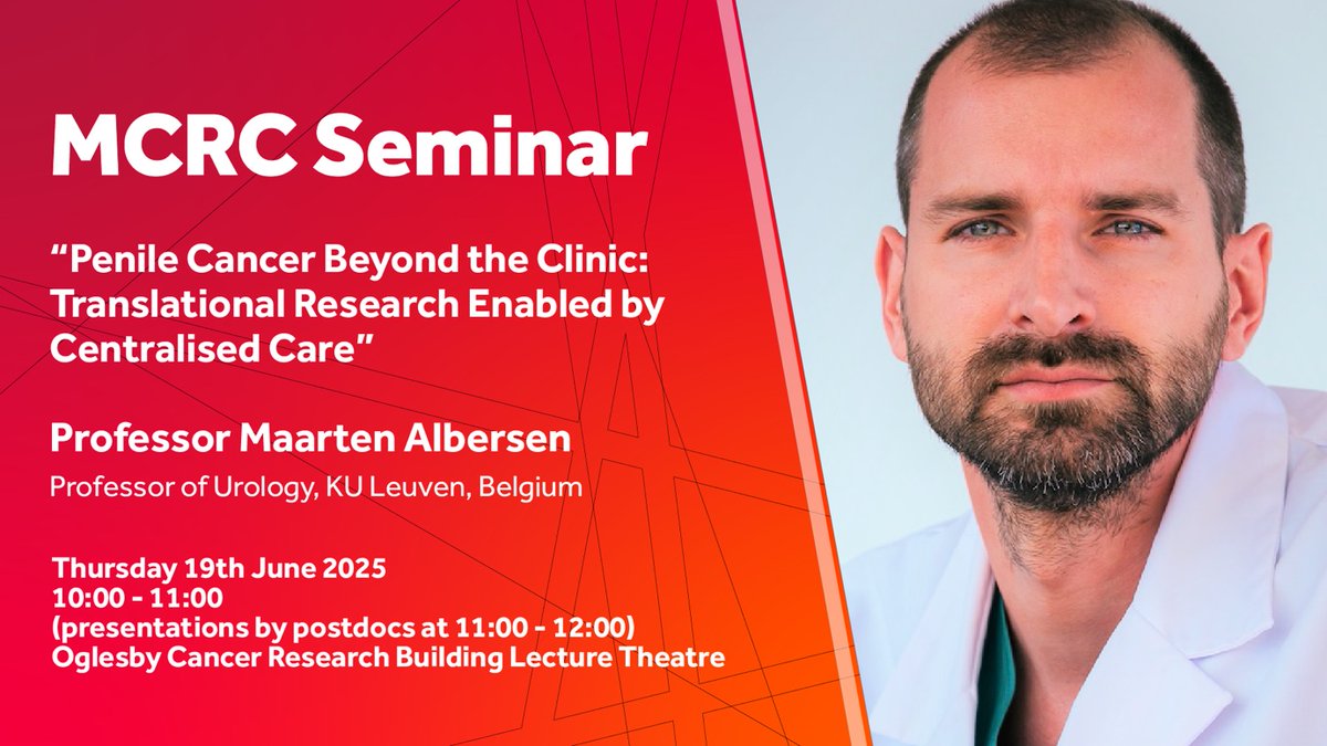 📣 Join us on Thursday 19 June for an MCRC Seminar with Prof Maarten Albersen (KU Leuven).

‘Penile Cancer Beyond the Clinic: Translational Research Enabled by Centralised Care’

📍 OCRB Lecture Theatre 
🕙 10–11am
🆓 No sign-up needed
☕ Drinks from 9:45am