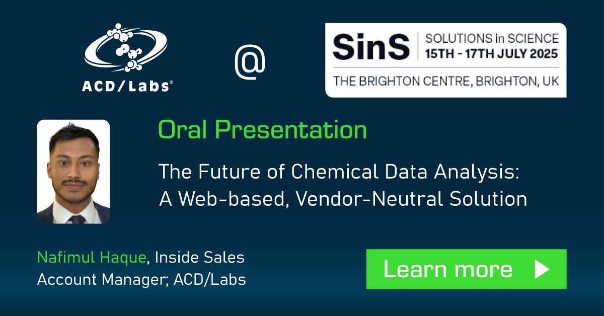Join us at Solutions in Science, July 15–17 in Brighton, UK. Nafimul Haque will present on “The Future of Chemical Data Analysis: A Web-based, Vendor-Neutral Solution.” Visit Tabletop 3 to discuss how ACD/Labs can support your chemical #dataanalysis: buff.ly/JwjTkMj