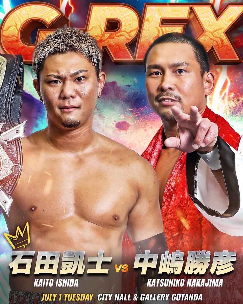 GLEAT(グレイト)公式|リデットエンターテインメント (@lidet_ent) on Twitter photo ◼︎7.1(火)CITY HALL & GALLERY GOTANDA 18:30〜
G PROWRESTLING
3大タイトルマッチ開催💥
🛎️G-REXタイトルマッチ
【王者】
石田凱士 <a href="/Ishida__kaito/">石田 凱士 Ishida kaito</a>
🆚
【挑戦者】
中嶋勝彦 <a href="/Katsuhiko_N311/">中嶋勝彦 Katsuhiko Nakajima XXSTYLE</a>
#GLEAT旗揚げ4周年
#XXSTYLE #GLEAT ◼︎7.1(火)CITY HALL & GALLERY GOTANDA 18:30〜
G PROWRESTLING
3大タイトルマッチ開催💥
🛎️G-REXタイトルマッチ
【王者】
石田凱士 <a href="/Ishida__kaito/">石田 凱士 Ishida kaito</a>
🆚
【挑戦者】
中嶋勝彦 <a href="/Katsuhiko_N311/">中嶋勝彦 Katsuhiko Nakajima XXSTYLE</a>
#GLEAT旗揚げ4周年
#XXSTYLE #GLEAT