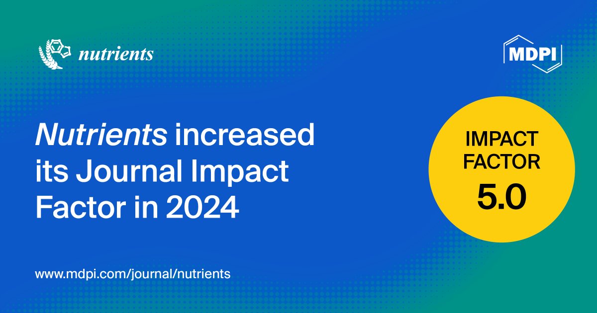 Nutrients_MDPI's tweet image. 🥳We’re pleased to announce Nutrients’ new impact factor for 2024 is 5.0, the JCR ranking is 17/112 (Nutrition &amp;amp; Dietetics)!
💐We would like to sincerely thank all Authors, Reviewers, Readers, Editorial Board members, Guest Editor, and Editorial Team!
🔗：mdpi.com/journal/nutrie…