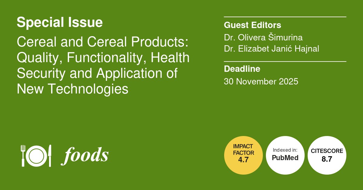 #foodsmdpi Call for papers 📢
📙🌾Special issue "#Cereal and Cereal Products: #Quality, Functionality, Health Security and Application of New Technologies"
Guest Editor: Dr. Olivera Šimurina, Dr. Elizabet Janić Hajnal
📅Deadline: 30 November 2025
📌Link: mdpi.com/journal/foods/…