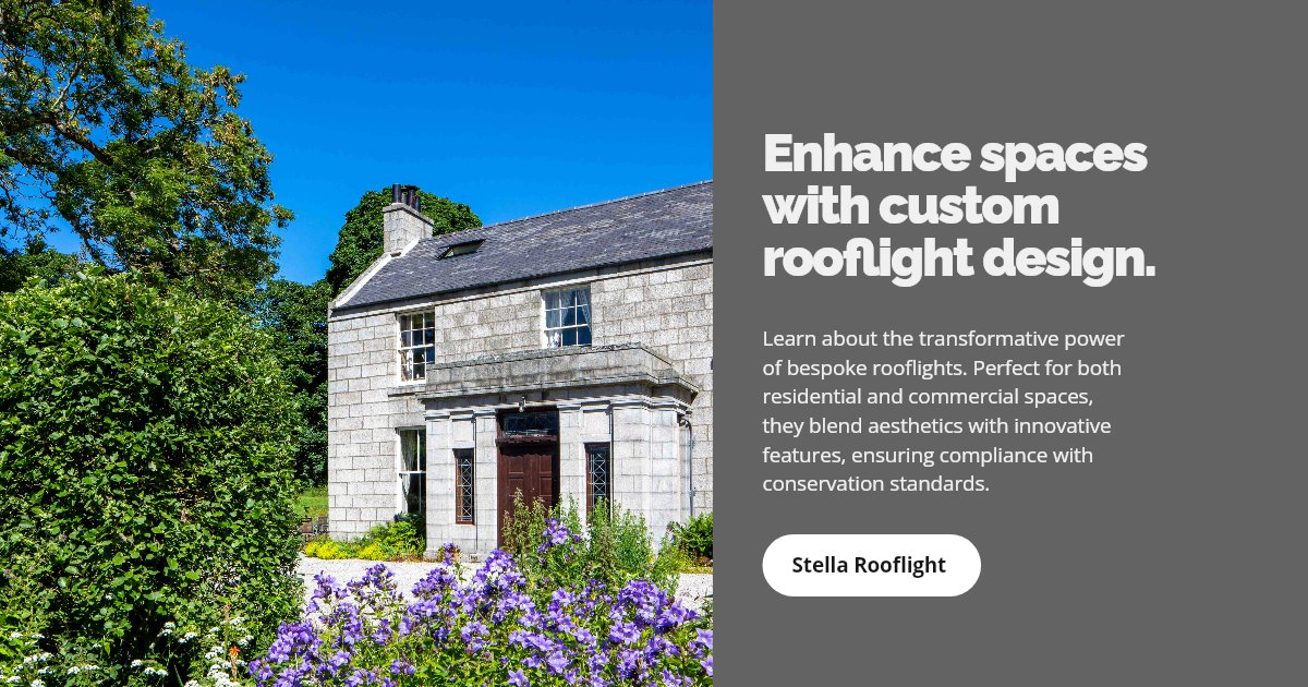 Transform your property with our custom rooflights! Enhance aesthetics &amp; comply with conservation standards. Learn more at stellarooflight.co.uk.