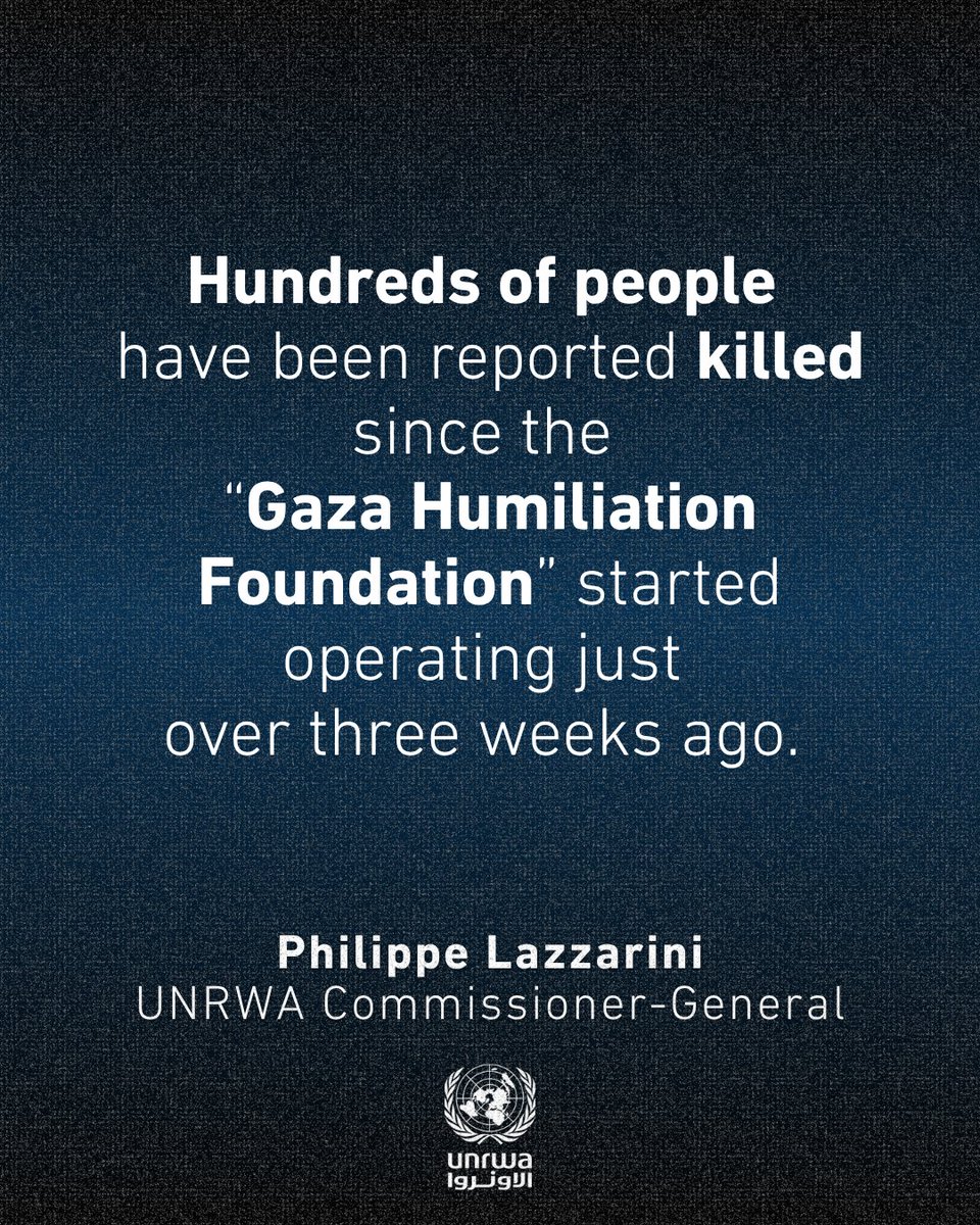 UNRWA's tweet image. "#Gaza : Palestinian lives have been so devalued. It is now the routine to shoot and kill desperate and starving people while they try to collect little food from a company made of mercenaries.

Hundreds of people have been reported killed since the “Gaza Humiliation Foundation”…