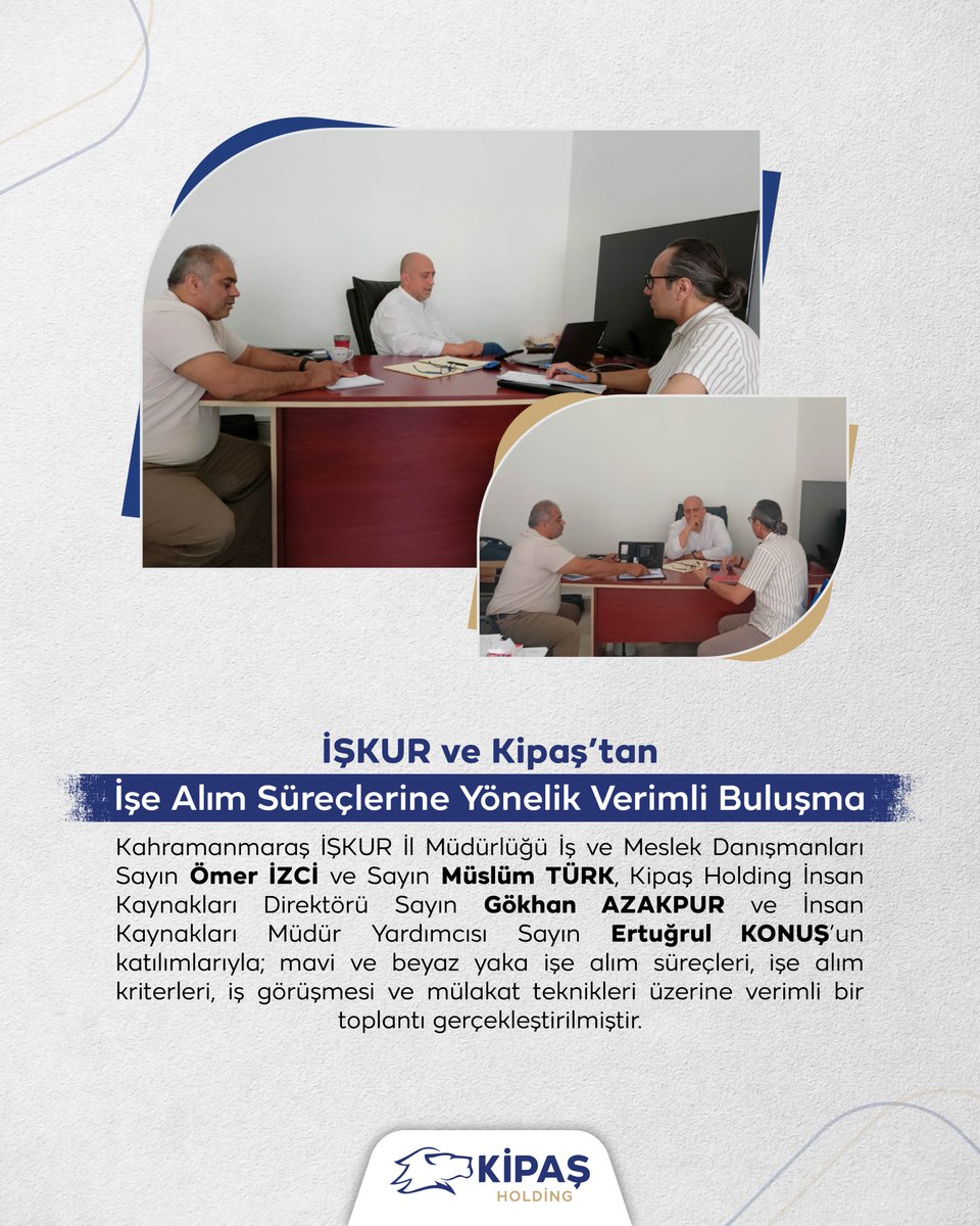Kahramanmaraş İŞKUR İl Müdürlüğü İş ve Meslek Danışmanları ile Kipaş Holding İnsan Kaynakları Direktörü katılımlarıyla; mavi ve beyaz yaka işe alım süreçleri, işe alım kriterleri, iş görüşmesi ve mülakat teknikleri üzerine verimli bir toplantı gerçekleştirilmiştir.