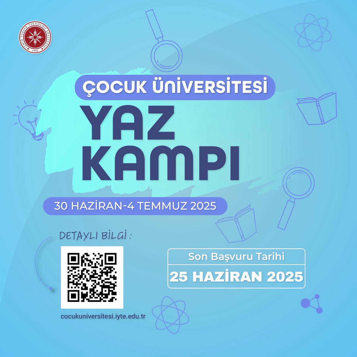 İYTE Çocuk Eğitimi Uygulama ve Araştırma Merkezinde (Çocuk Üniversitesi) 30 Haziran - 4 Temmuz 2025 tarihleri arasında düzenlenecek Yaz Kampı hakkında detaylı bilgi ve başvuru için: cocukuniversitesi.iyte.edu.tr
.