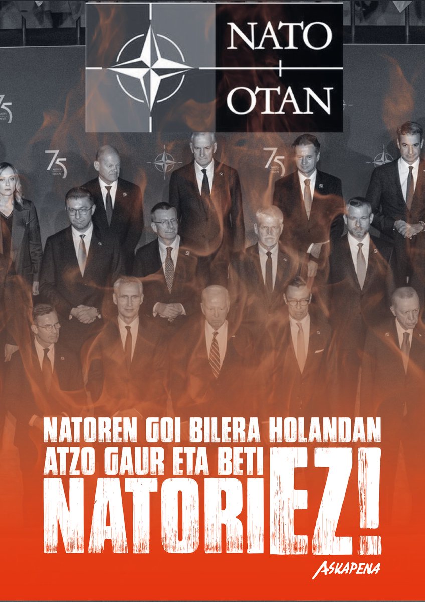 Ekainaren 24 eta 25ean NATO antolakunde kriminalaren goi bilera eginen da La Hayan (Holanda). Aurreko deialdietan bezala, ofentsiba atlantistaren garapena sakontzen jarraituko du, nazioartean dituen fronte guztietan.