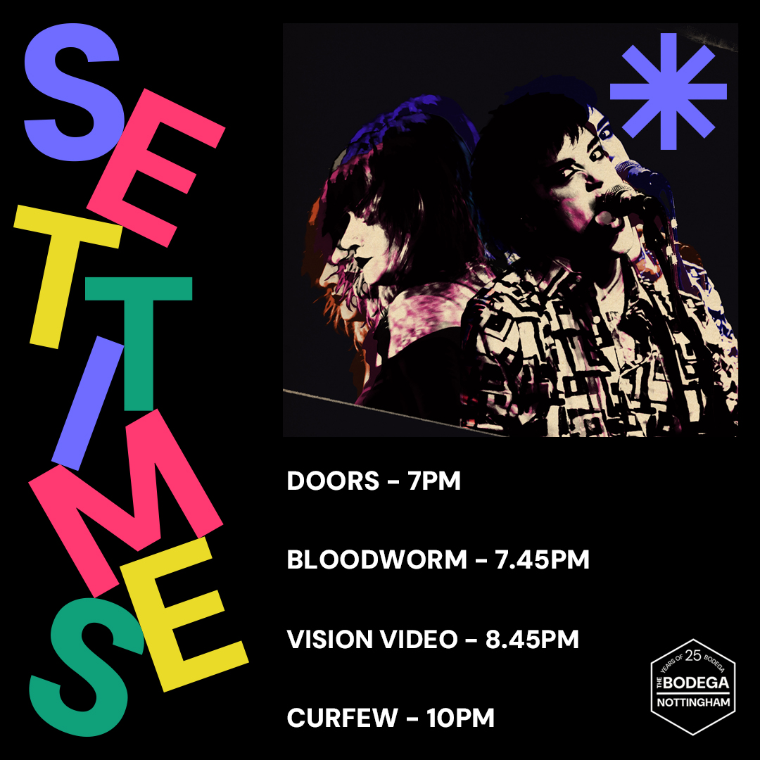 SET TIMES

Gothic post-punk rockers <a href="/visionvideoband/">Vision Video</a> are back with us tonight alongside local lads <a href="/bloodworm_band/">Bloodworm</a>.

We've still got some tickets on the door (and air con on full blast) so no excuses to join us for a couple of cans!