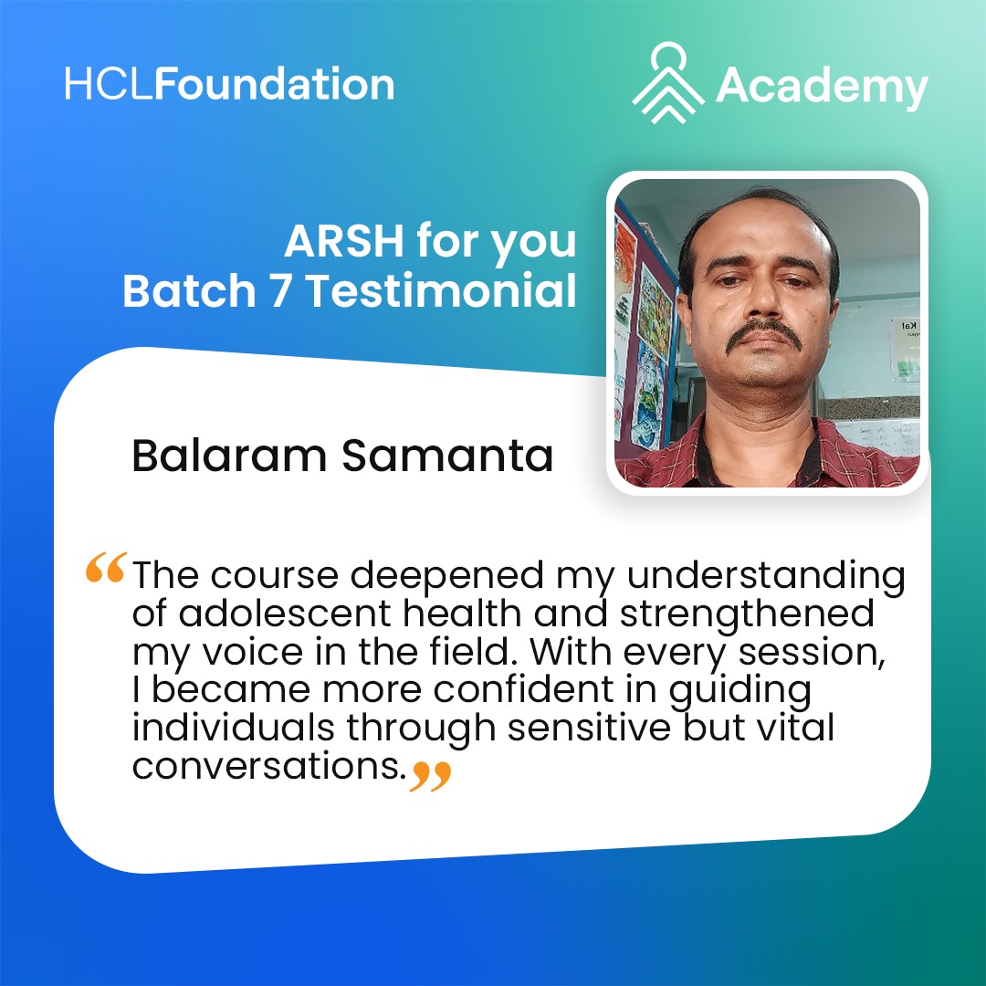 Knowledge becomes transformation when it meets purpose. ARSH for You, the Online Certificate Course on Adolescent Reproductive &amp; Sexual Health, is designed to empower those working directly with young minds. 

For Balaram Samanta, District Coordinator at Youthdream Foundation,