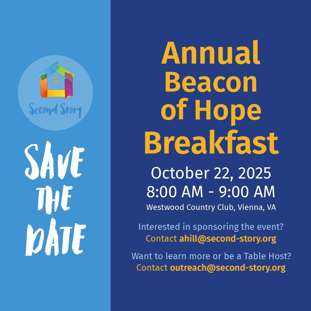 Second Story (@secondstoryorg) on Twitter photo 🎉 Mark your calendar and help spread the word about our annual fundraiser 🎉
2025 Beacon of Hope Breakfast
📅 October 22, 2024 from 8 to 9AM ET
📍 Westwood Country Club, Vienna VA
If you'd like to serve as an event sponsor, contact ahill@second-story.org 🎉 Mark your calendar and help spread the word about our annual fundraiser 🎉
2025 Beacon of Hope Breakfast
📅 October 22, 2024 from 8 to 9AM ET
📍 Westwood Country Club, Vienna VA
If you'd like to serve as an event sponsor, contact ahill@second-story.org