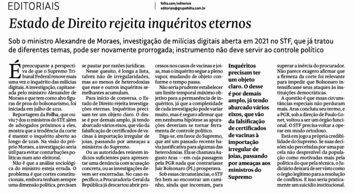 Poucas vezes vi um editorial tão pusilânime. O objetivo era criticar mais uma prorrogação do inquérito das milícias digitais, que já dura 4 anos. No entanto, a Folha se recusa a chamar as coisas pelo nome e tenta justificar o injustificável. 

Primeiro , trata o famigerado