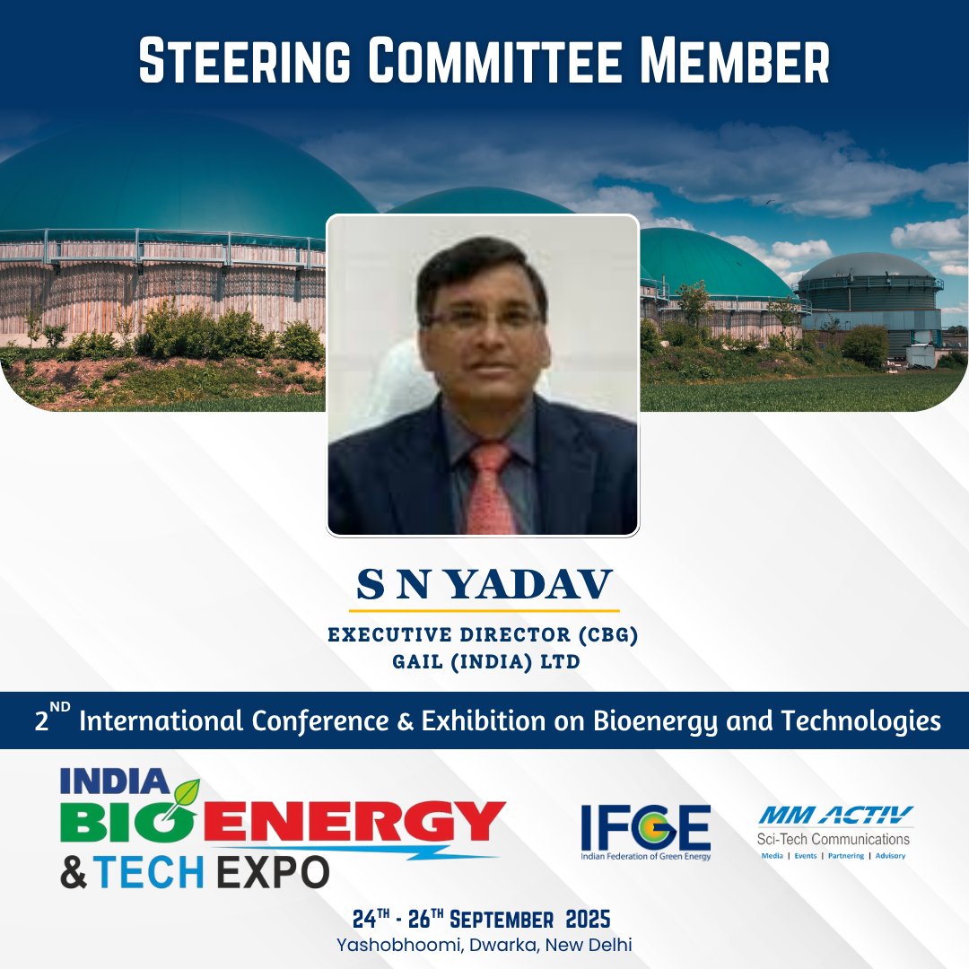 🌱 We’re proud to welcome Mr. S.N. Yadav, Executive Director (CBG), GAIL (India) Ltd, to the #IBET2025 Committee! A key force in India’s #CBG &amp; #BioEnergy mission, his leadership drives clean fuel innovation &amp; sustainable growth.
📍24–26 Sept, Dwarka, New Delhi
#GAILIndia