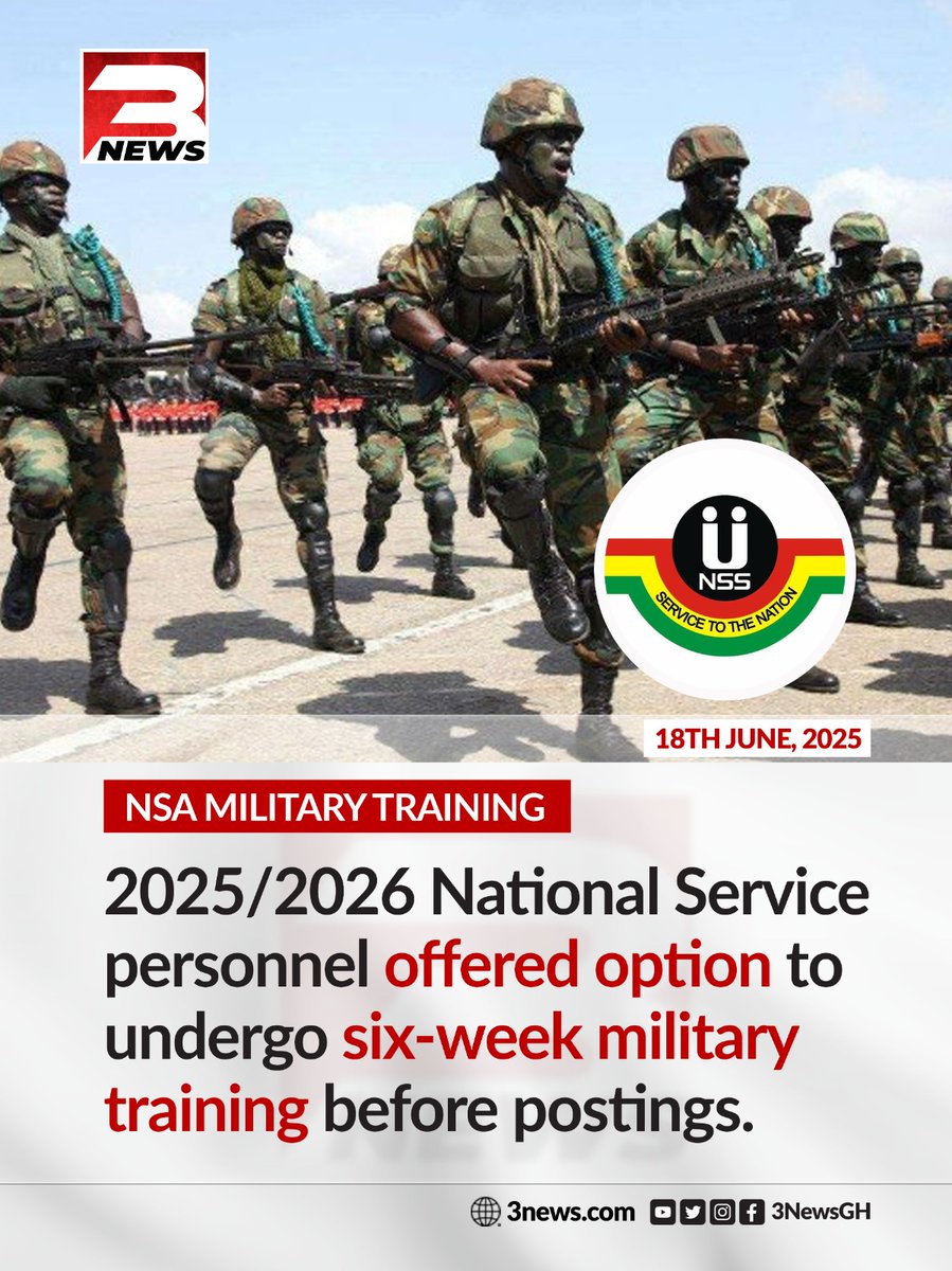 tv3_ghana's tweet photo. For the 2025/2026 National Service year, personnel now have the choice to complete a six-week military training program before their official postings.

#TV3GH https://t.co/bXvFnbdnbg