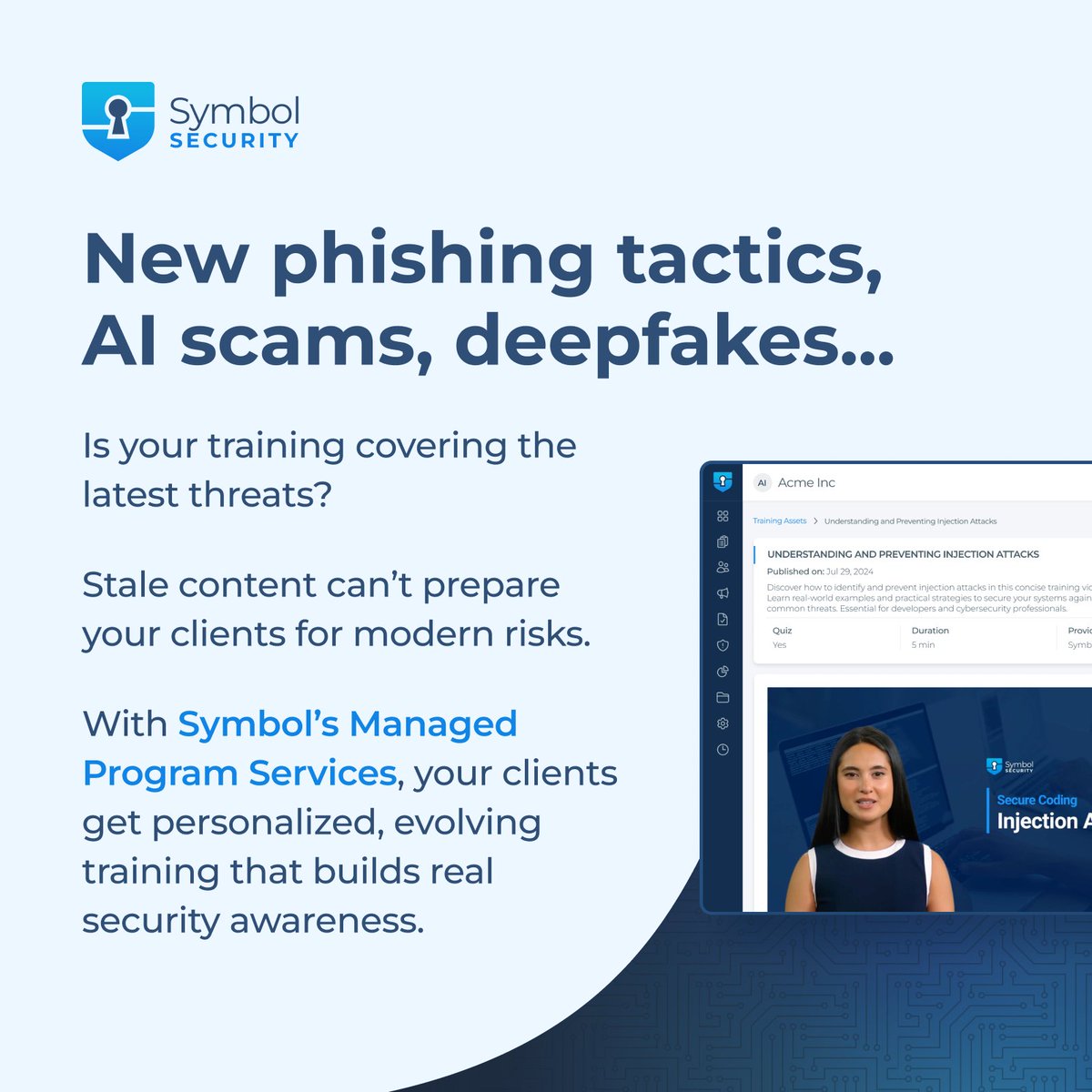 Symbol_Security's tweet image. Generic training doesn’t stop modern threats.
Your team needs smarter, evolving content.
Let Symbol’s Managed Program Services handle it:
- Role-based training
- Ongoing engagement
- Auto tracking & reports
Contact us 📩 hubs.ly/Q03s33Fz0
#MSP #MSSP #CyberSecurity