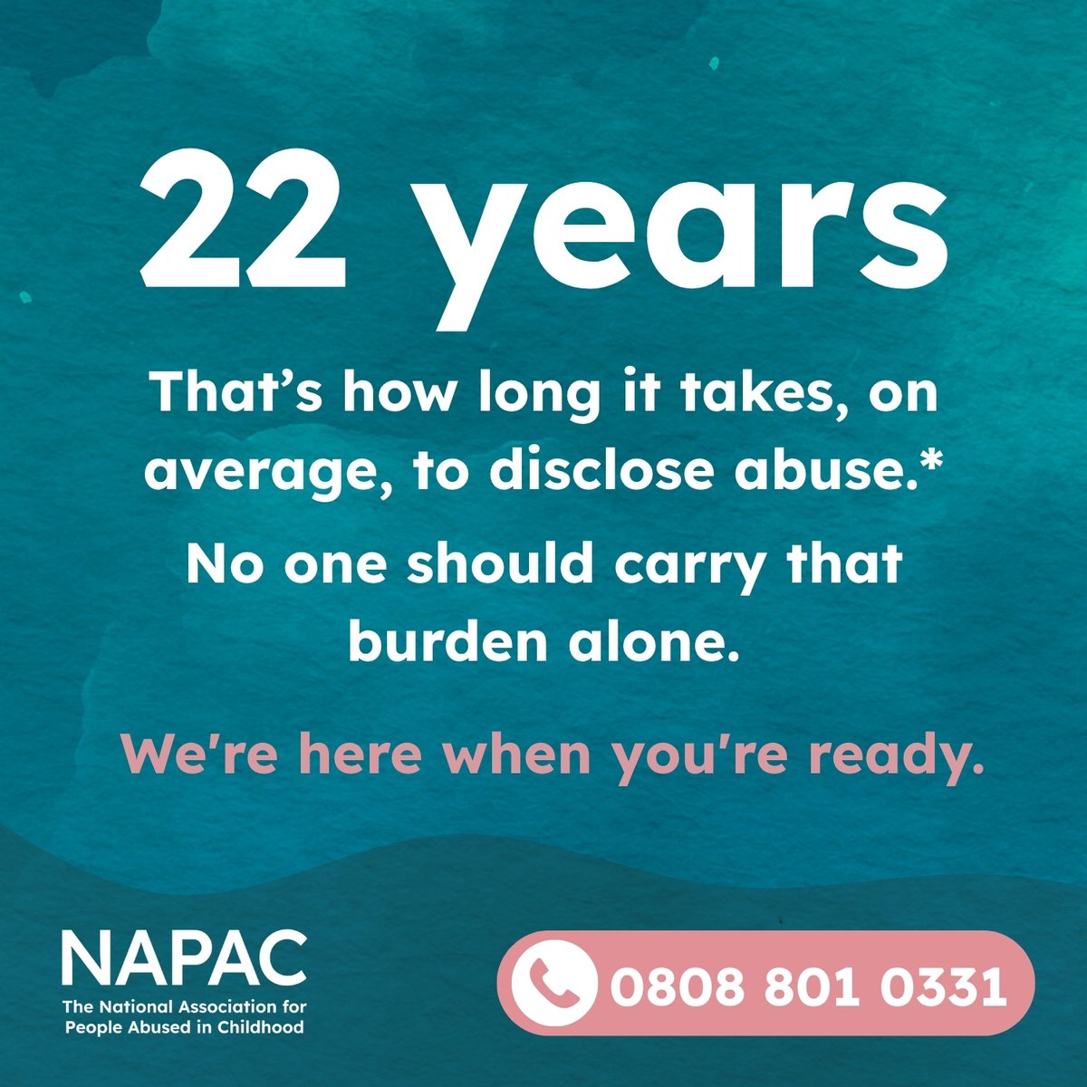 NAPAC's tweet image. It takes, on average, 22 years (or more) to tell someone about abuse. *That’s what we’ve learned from our support line.

At NAPAC,  we support survivors whenever they’re ready to talk, no matter how long ago the abuse happened.

#SurvivorSupport #NAPAC #YouAreNotAlone