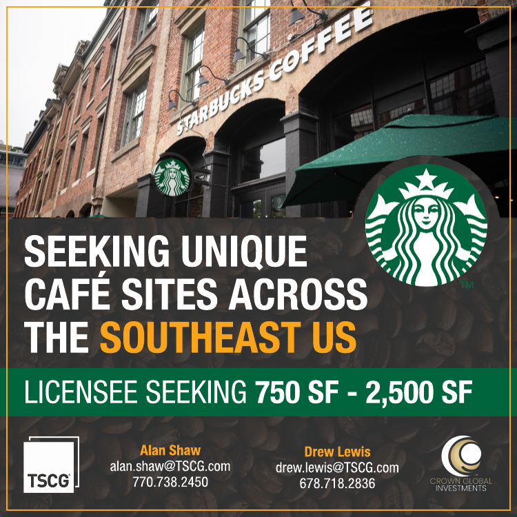 Starbucks Licensee Seeking Café sites across the Southeast

750 SF - 2,500 SF located in hotels, malls, office buildings, airports, corporate campuses, sports venues, and college campuses.

alan.shaw@tscg.com | drew.lewis@tscg.com

Crown Global Investments

#tscg #seekingsites