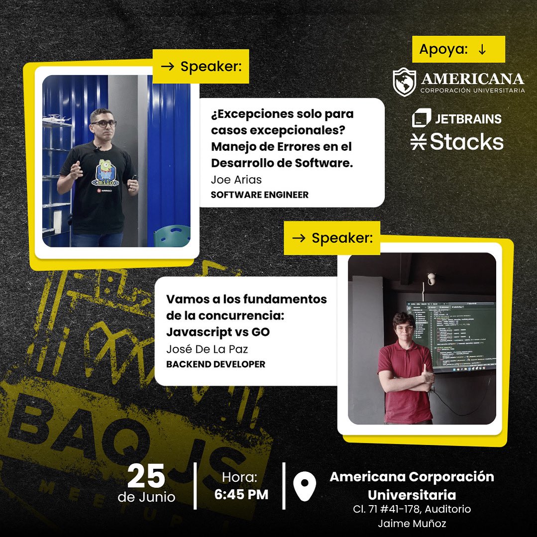 🚨 ¡Meetup de #BarranquillaJS en camino!
📅 25 de junio | 🕡 6:45 PM
📍 Corporación Universitaria Americana – Auditorio Jaime Muñoz

🎤 Charlas:

1️⃣ “¿Excepciones solo para casos excepcionales?”
👨‍💻 Joe Arias

2️⃣ “Concurrencia: Javascript vs GO”
👨‍💻 José De La Paz