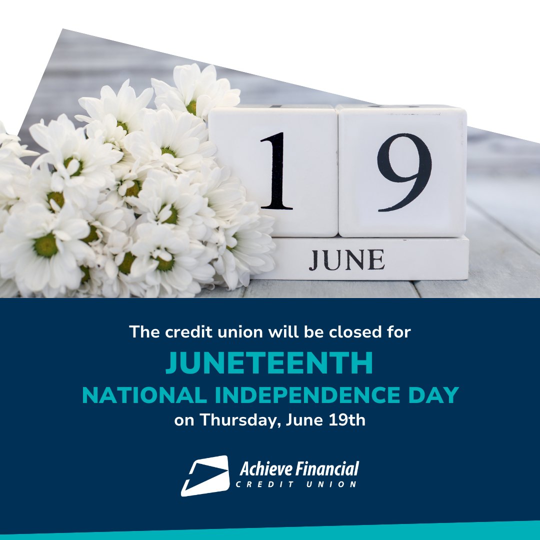 In observance of Juneteenth National Independence Day, Achieve Financial Credit Union will be closed on Thursday, June 19.

Although our branches will be closed, digital banking and our ATMs will be available for your convenience.