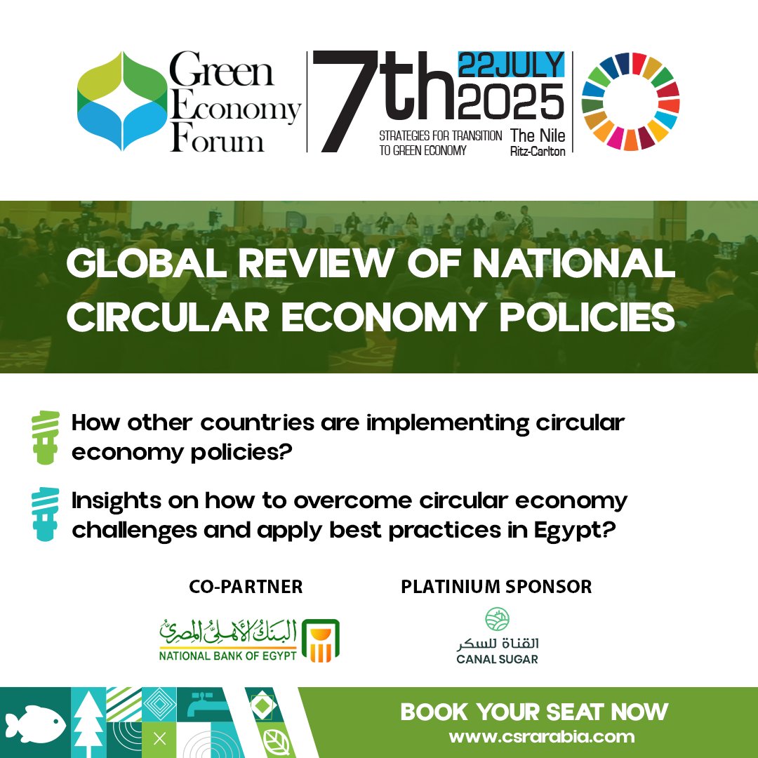 🔄 Expert Talk – Global Review of National Circular Economy Policies
 this talk presents key recommendations for Egypt to apply circular economy principles.

🎟️ Book your seat now: shorturl.at/MDqKa
📅 Date: 22 July 2025
📍 Location: The Nile Ritz-Carlton Cairo
#GEF2025
