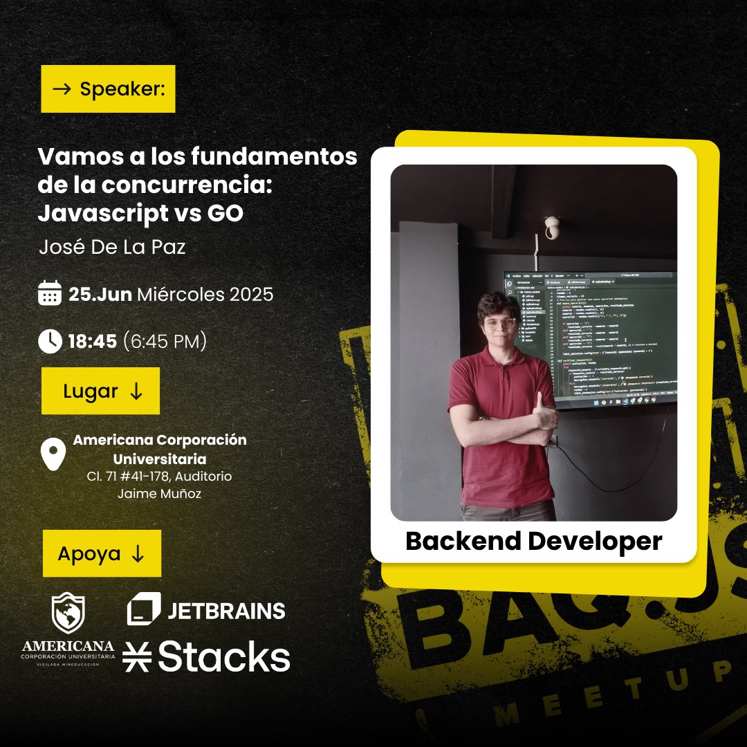 🚨 ¡Nueva charla en #BarranquillaJS!

📅 25 de junio | 🕡 6:45 PM
📍 Corporación Universitaria Americana (Auditorio Jaime Muñoz)

🎙 Vamos a los fundamentos de la concurrencia: Javascript vs GO
👨‍💻 Por José De La Paz

Conoce cómo estos dos lenguajes manejan tareas concurrentes. ⚔️