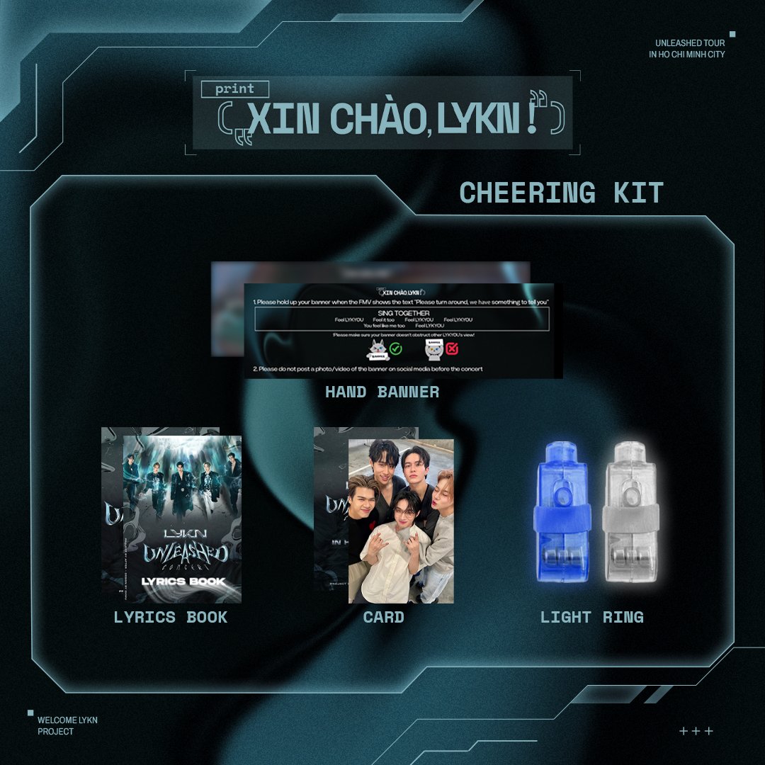 𝐩𝐫𝐢𝐧𝐭("𝐗𝐈𝐍 𝐂𝐇𝐀̀𝐎, 𝐋𝐘𝐊𝐍!")  - 𝑠𝑡𝑎𝑡𝑢𝑠: 𝐂𝐡𝐞𝐞𝐫𝐢𝐧𝐠 𝐊𝐢𝐭

📌Army Theater (The cheering kit will be placed at your seat)
⏰22.06.2025

#XinchaoLYKN
#LYKNTOURxHOCHIMINHCITY
#LYKN #LYKYOU #williamjkp #Lego_Rapeepong #nnutdan #hongshihoshi #Tui_Chayatorn