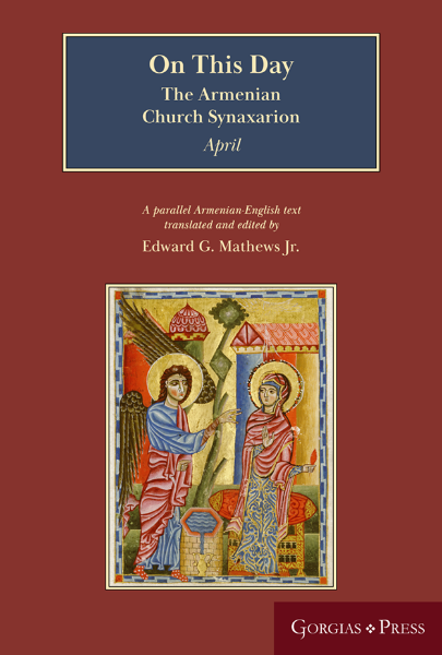 gorgiaspress's tweet image. We're delighted to announce that these titles are in print. "On This Day (Jan/Feb/March/April): The Armenian Church Synaxarion (Yaysmawurkʿ)". You can find other volumes in the series here gorgiaspress.com/the-armenian-c… #ArmenianChurch #Saints
