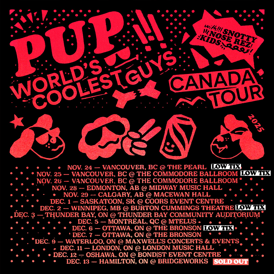 DUE TO OVERWHELMINGLY UNPOPULAR DEMAND, WE HAVE DECIDED TO ADD A SHOW IN THUNDER BAY AT <a href="/The_Auditorium/">TBCA</a> ON 12/3 TO OUR UPCOMING CANADIAN TOUR WITH @therezkids.

TICKETS ON SALE FRIDAY AT PUPTHEBAND.COM