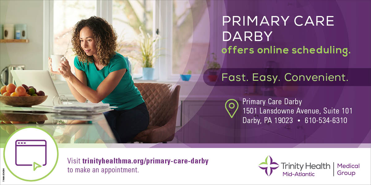 You can schedule an appointment online with a Trinity Health Mid-Atlantic Medical Group provider at our Primary Care Darby practice.
 
Online scheduling is Fast, Easy and Convenient. Skip the phones. Make an appointment today! Click here: trinityhealthma.org/primary-care-d…