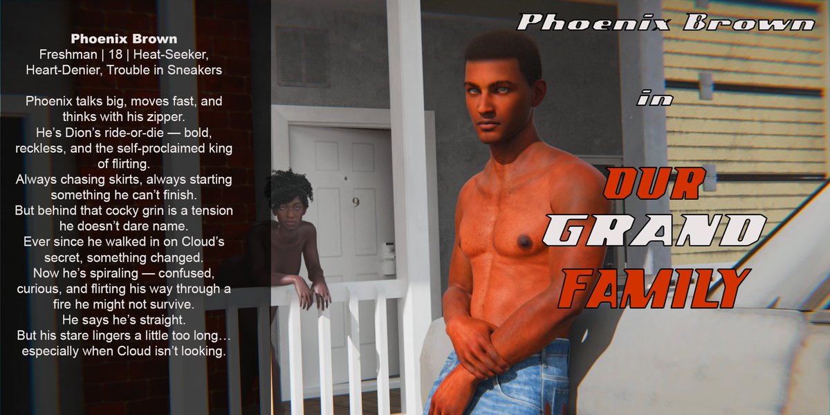 🔥 Meet Phoenix – Freshman | 18
Loud, loyal, and horny as hell.
He’s Dion’s boy — always chasing girls, always starting trouble.
But when he caught Cloud in a moment he shouldn't have seen…
He couldn’t stop thinking about it.
Now he’s questioning everything —
including what he