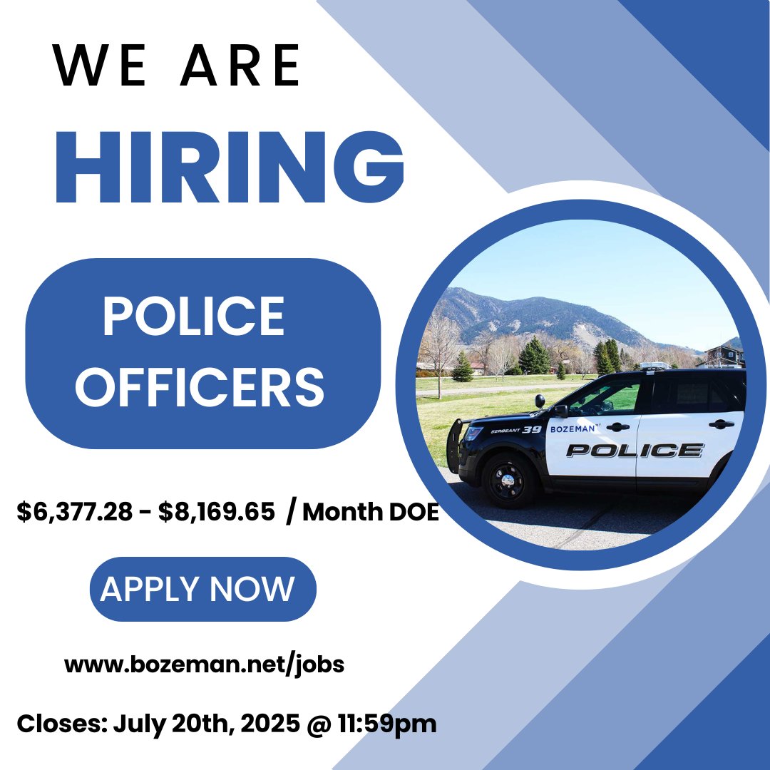 The Bozeman Police Department is now hiring Police Officers.
💰 $76,52636- $98,035.80 annually, depending on experience.
📝 Deadline to apply online is July 20th, 2025 @ 11:59pm MDT