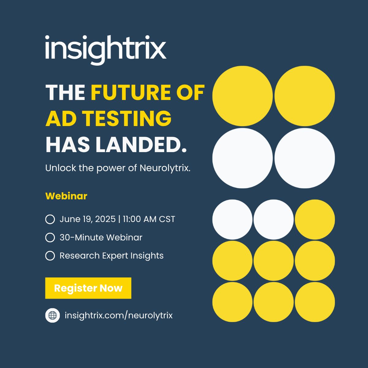 🚨 Mark your calendar - this is happening, TOMORROW! 

Meet Neurolytrix — our brand-new, AI-powered platform that delivers ad insights in seconds, not weeks. 🎯

Join our 30-minute webinar to see it in action — we’ll walk you through a live test and show how to optimize creative