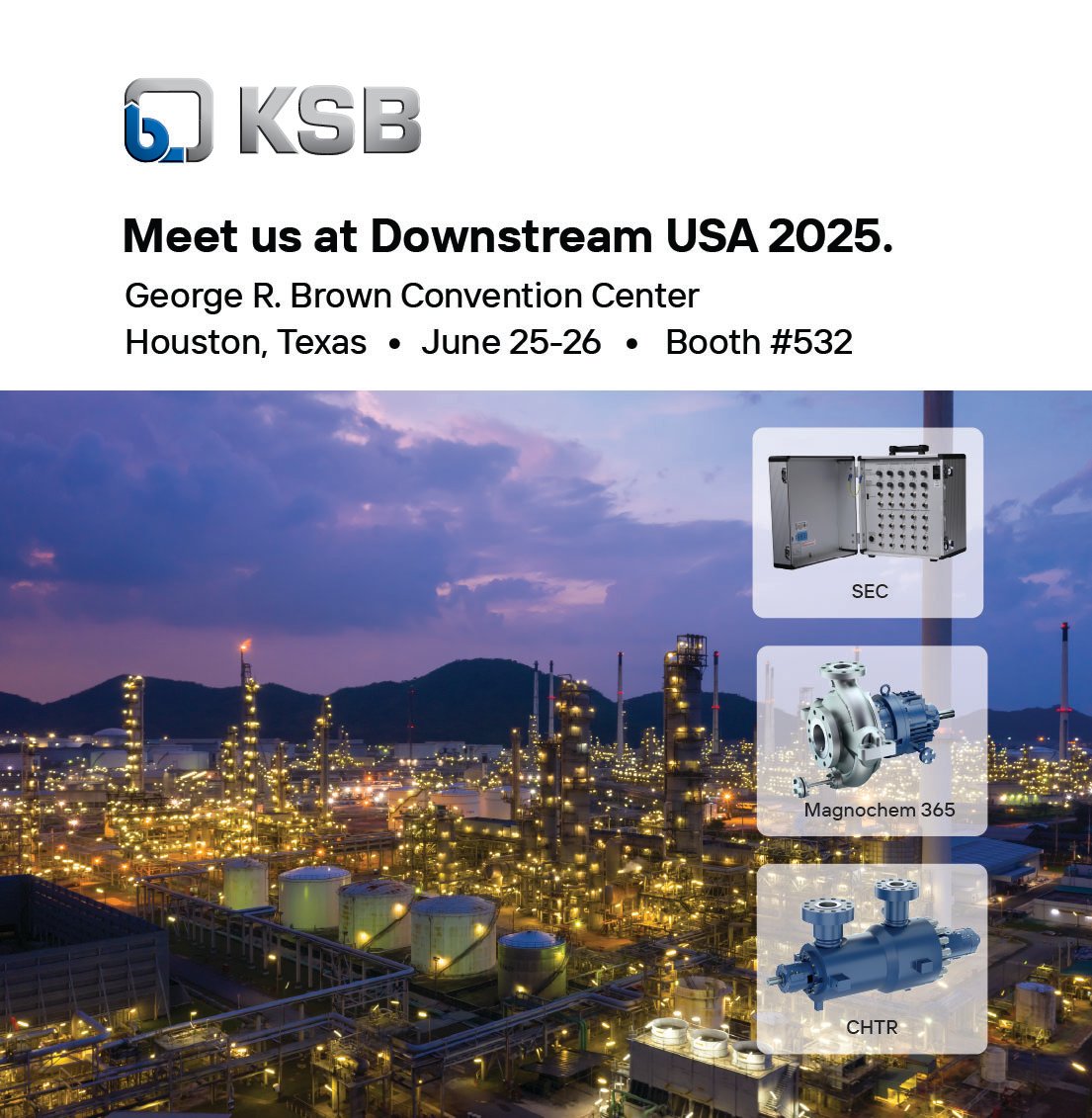 Join us next Wednesday at #DownstreamUSA in Houston, TX. It’s the perfect time to meet your local #petrochemical, #chemical, and #service team representatives👥, discuss pump and pump repair solutions💡in real time, and learn more about what #KSB North America has to offer.
