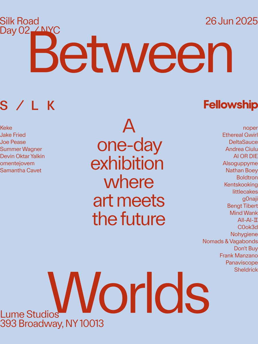 SILK - Silk Road Chapter 02 / Bali May 26-30 (@silkarthouse) on Twitter photo 6/6
We’d love to see you there.
Silk Road Day 02 — Between Worlds // June 26 | NYC | LUME Studios
In collaboration with <a href="/fellowshiptrust/">Fellowship</a>
RSVP → lu.ma/silkroadnyc 6/6
We’d love to see you there.
Silk Road Day 02 — Between Worlds // June 26 | NYC | LUME Studios
In collaboration with <a href="/fellowshiptrust/">Fellowship</a>
RSVP → lu.ma/silkroadnyc