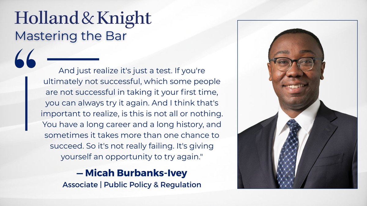 Holland_Knight's tweet image. The fear of failure is real when it comes to the #barexam. But as Public Policy &amp;amp; Regulation attorney Micah Burbanks-Ivey reminds us, not passing on your first try isn’t the end of the world. You’ll have more chances and can still go on to build a long, successful career! Keep