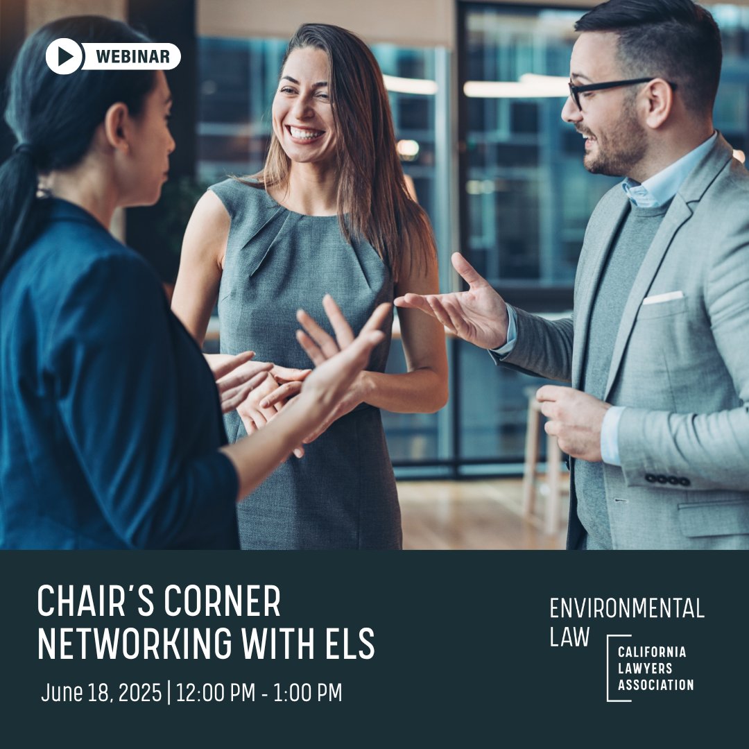 Join us TODAY at Chair’s Corner: Networking with ELS – a virtual gathering of passionate environmental law professionals! 🌎✨

🔗 calawyers.org/event/chairs-c…
🗓️ June 18
🕒 12 PM - 1 PM

#EnvironmentalLaw #LegalNetworking #CalLawyers #ELSChairCorner #SustainableFuture