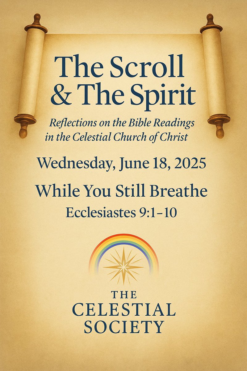 TheCCCSociety's tweet image. The Scroll &amp;amp; The Spirit

Reflections on the Service Bible Readings in the Celestial Church of Christ

🧵 THREAD: While You Still Breathe 

#LuliAlways #FaithThread 🌈

Life is brief. Eternity is vast. And right now, you are suspended between both. Breathing.