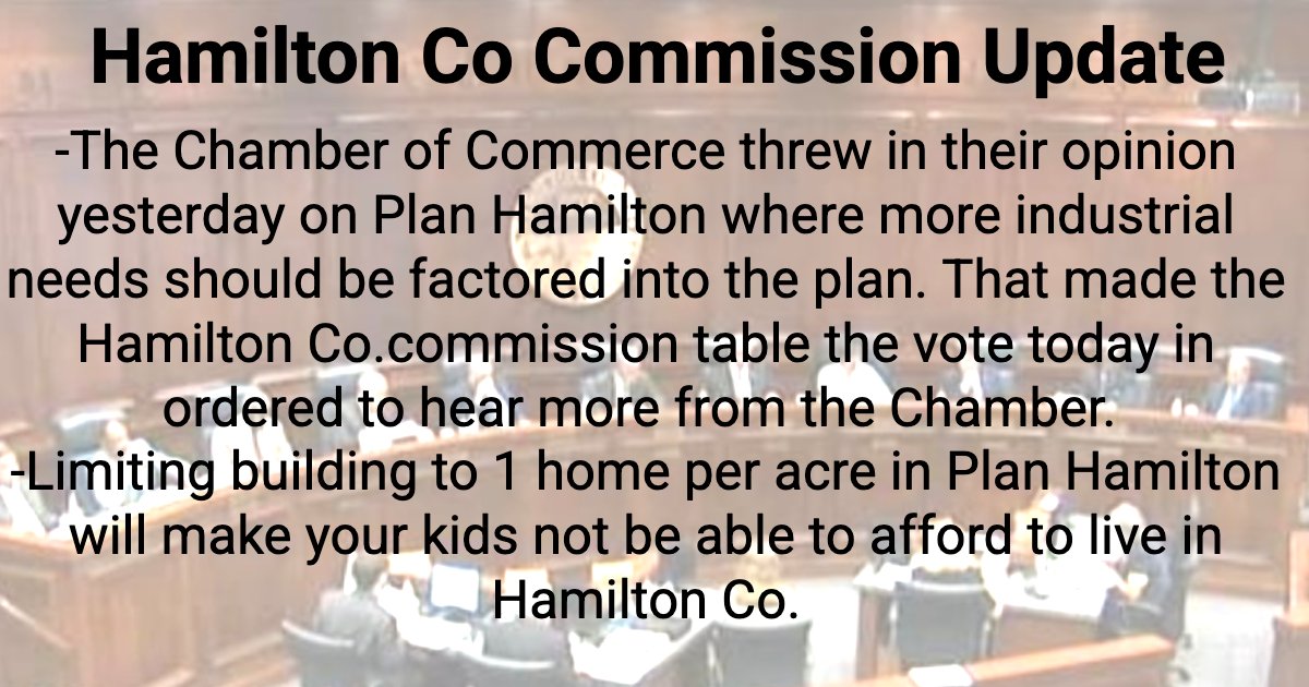 ChattaRealty's tweet image. The Hamilton Co Commission tabled the Plan Hamilton vote after the Chamber of Commerce brought up concerns about the need for industrial property in the plan.  The plan with 1 home per acre threatens affordability for future generations. #planhamilton #buildingfortomorrow