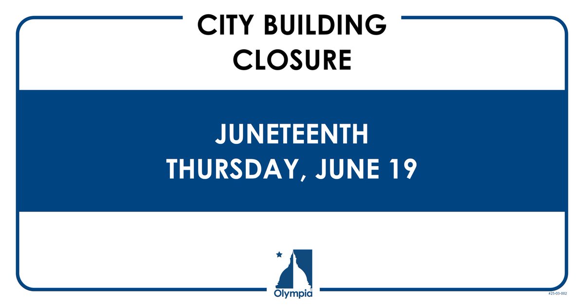 Olympia City Hall will be closed on Thursday, June 19, in observance of Juneteenth. Also, please remember that, in a move to increase efficiency in the face of budget challenges, the City Hall lobby and customer service are no longer open on Fridays.