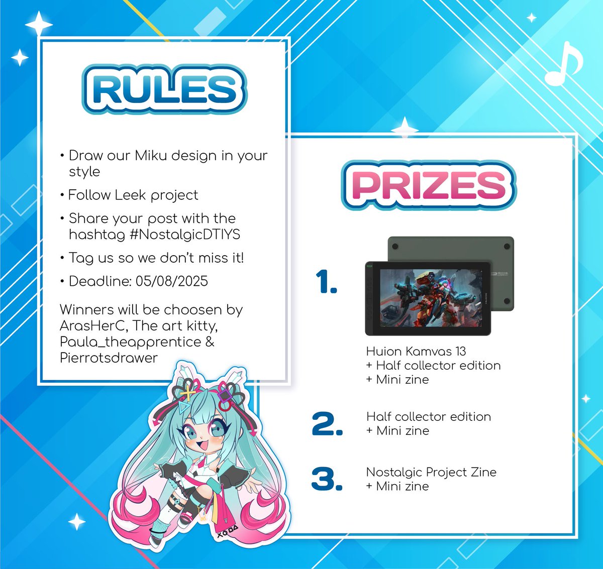 Nostalgic Project zine (soon) (@leekprojectzine) on Twitter photo Would you like to win a graphics tablet and many more prizes? 🩷🩵
We encourage you to participate in the #NostalgicDTIYS contest ٩( ᐛ )و🩷
- Draw our Miku design in your style.
- Follow <a href="/leekprojectzine/">Nostalgic Project zine</a>
- Share your post with the hashtag #NostalgicDTIYS Would you like to win a graphics tablet and many more prizes? 🩷🩵
We encourage you to participate in the #NostalgicDTIYS contest ٩( ᐛ )و🩷
- Draw our Miku design in your style.
- Follow <a href="/leekprojectzine/">Nostalgic Project zine</a>
- Share your post with the hashtag #NostalgicDTIYS